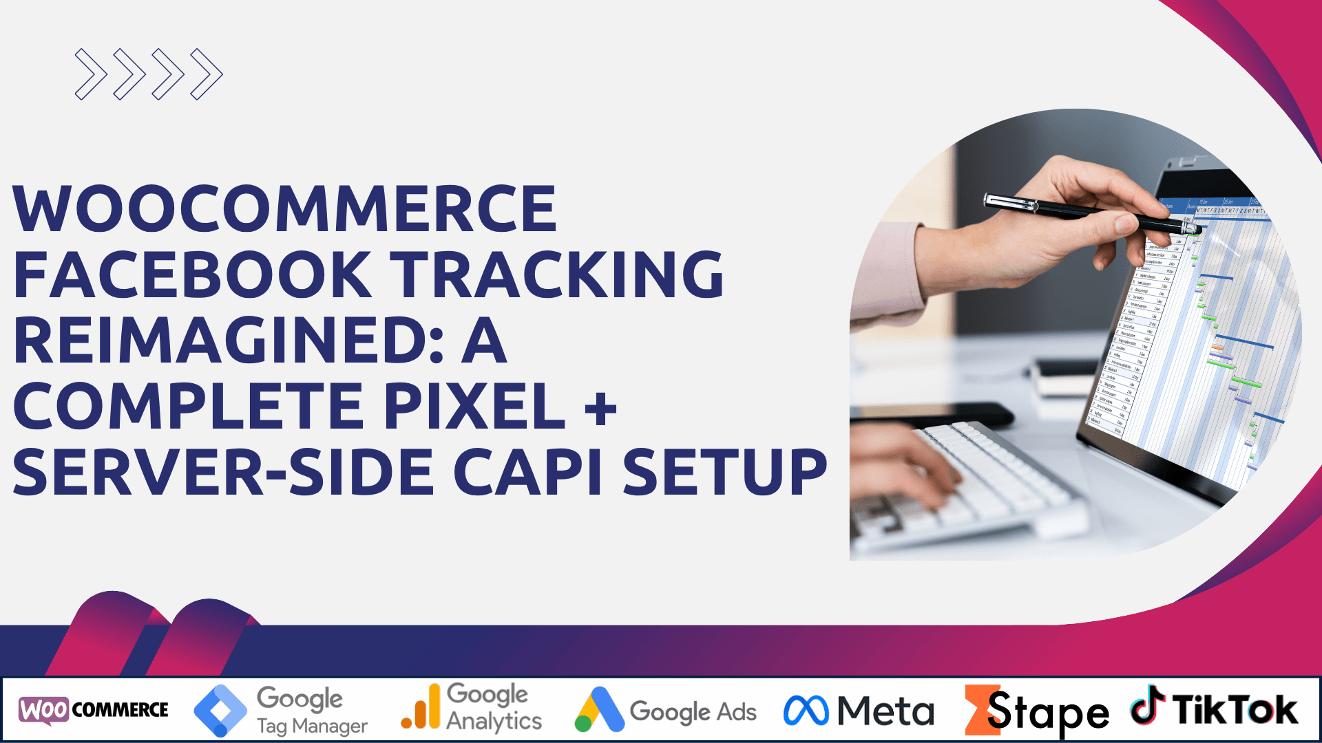 WooCommerce Facebook Tracking Reimagined: A Complete Pixel + Server-Side CAPI Setup