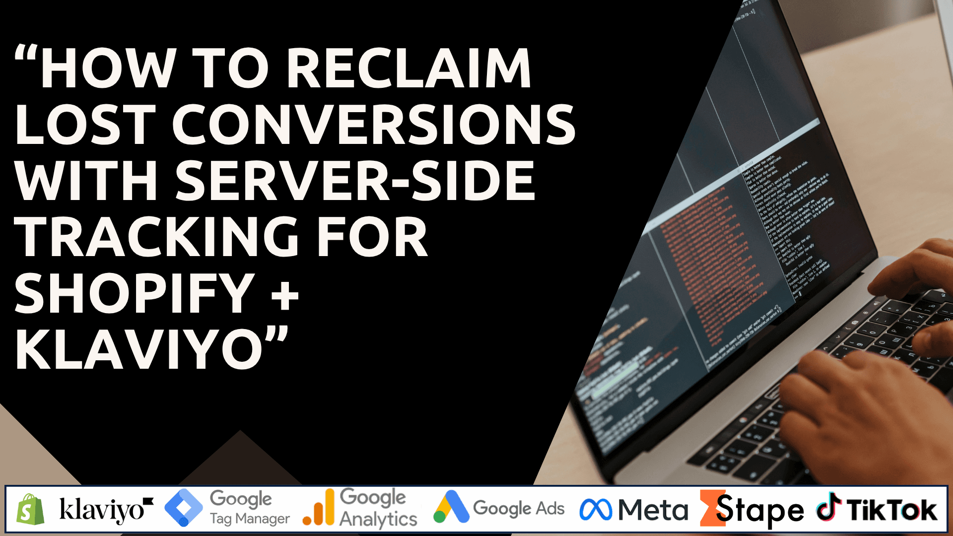 “How to Reclaim Lost Conversions with Server-Side Tracking for Shopify + Klaviyo”